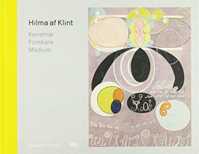 Hilma af Klint (Swedish edition): Konstnär, Forskare, Medium