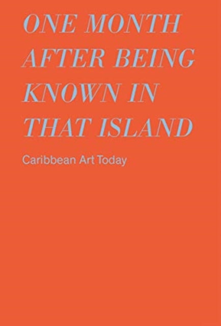 one month after being known in that island: Carribbean Art Today