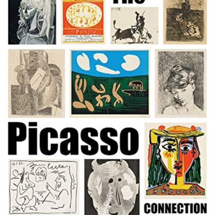The Picasso Connection: The Artist and his