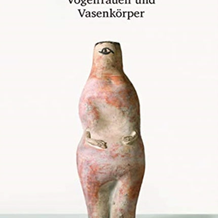 Margrit Linck (Bilingual edition): Bird Women and Vase Bodies