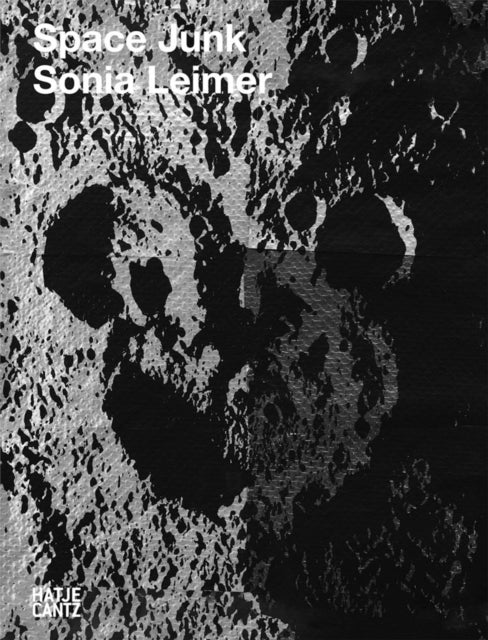 Sonia Leimer (Multi-lingual edition): Space Junk