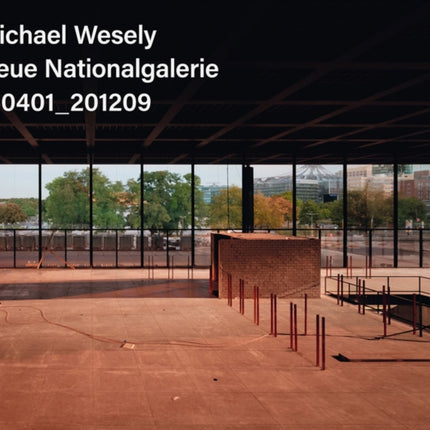 Michael Wesely (Bilingual edition): Neue Nationalgalerie. 160401_201209