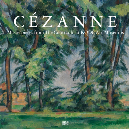 Cézanne: Masterpieces from the Courtauld at KODE Art Museums