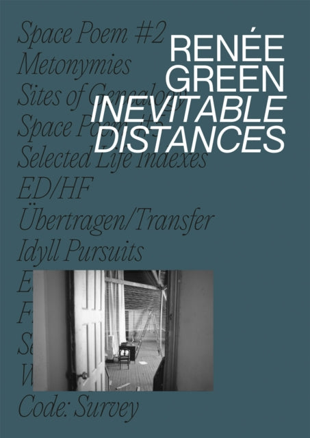 Renée Green: Inevitable Distances