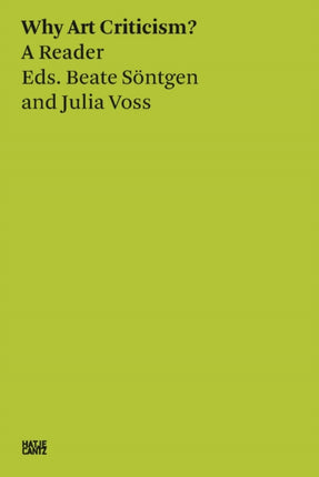 Beate Söntgen & Julia Voss: Why Art Criticism? A Reader