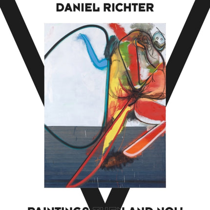 Daniel Richter: Paintings Then and Now