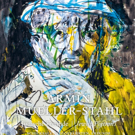 Armin Mueller-Stahl (Bilingual edition): Faces, Fates, Friends