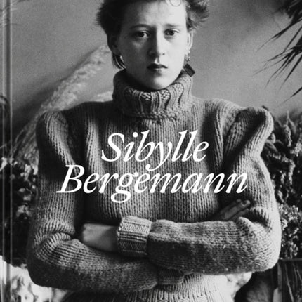 Sibylle Bergemann (Bilingual edition): Town and Country and Dogs.  Photographs 1966–2010