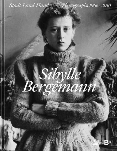 Sibylle Bergemann (Bilingual edition): Town and Country and Dogs.  Photographs 1966–2010