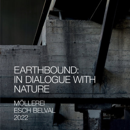 Esch2022 (Bilingual edition): Earthbound: In Dialogue with Nature