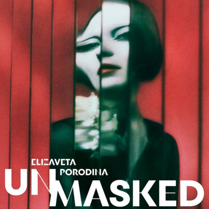 Elizaveta Porodina: UN/MASKED