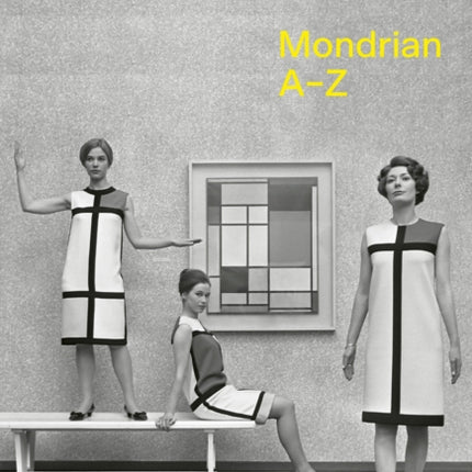 Piet Mondrian: A-Z