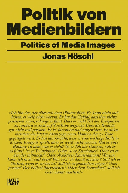 Jonas Höschl (Bilingual edition): Politik von Medienbildern / Politics of Media Images