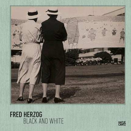 Fred Herzog: Black and White