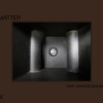 Ann Mandelbaum: Matter