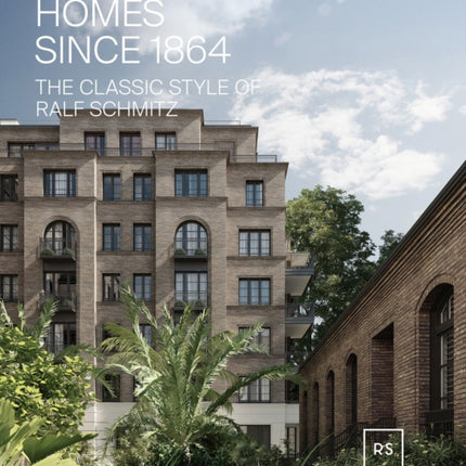 Exceptional Homes Since 1864 (Bilingual edition): The Classic Style of Ralf Schmitz – Vol. 2