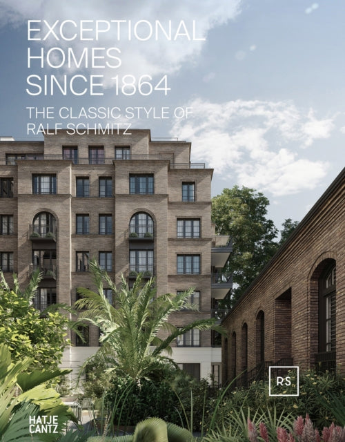 Exceptional Homes Since 1864 (Bilingual edition): The Classic Style of Ralf Schmitz – Vol. 2