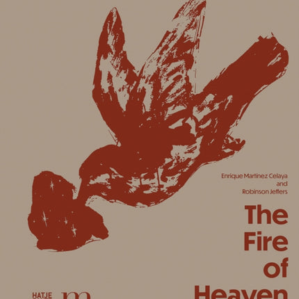 The Fire of Heaven: Enrique Martínez Celaya and Robinson Jeffers