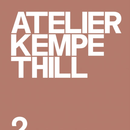 Atelier Kempe Thill 2 Bilingual edition