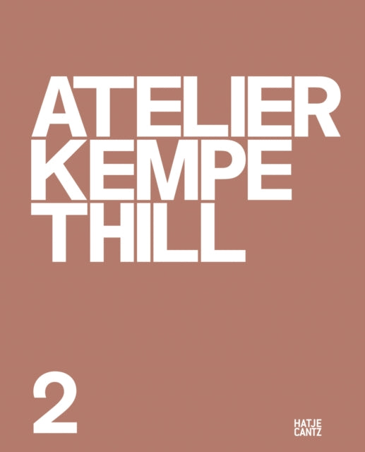 Atelier Kempe Thill 2 Bilingual edition