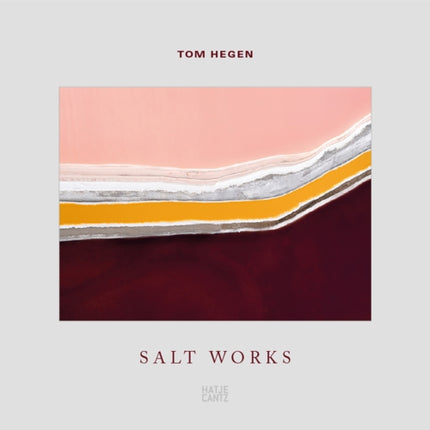 Tom Hegen: Salt Works