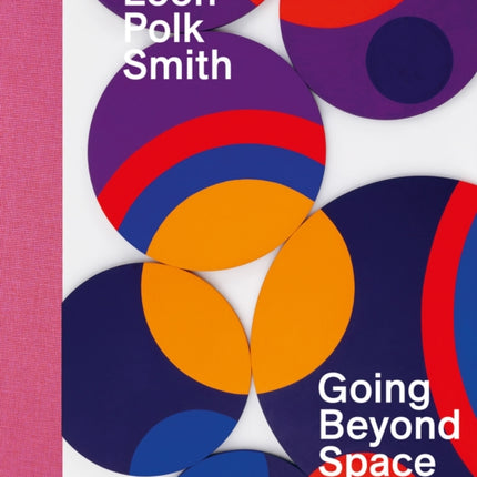 Leon Polk Smith: Going Beyond Space