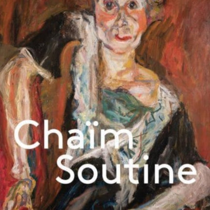 Chaim Soutine: Against the Current