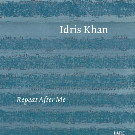 Idris Khan Repeat After Me