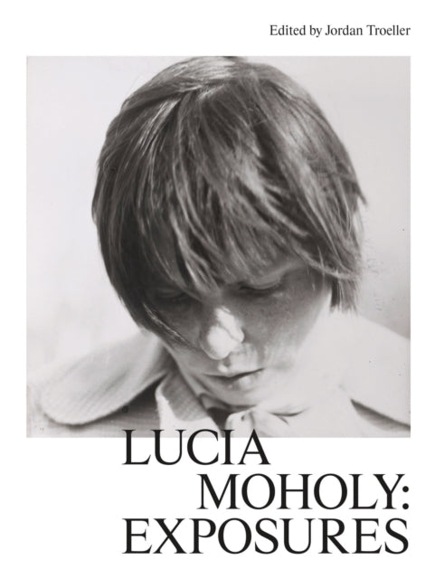 Lucia Moholy Exposures