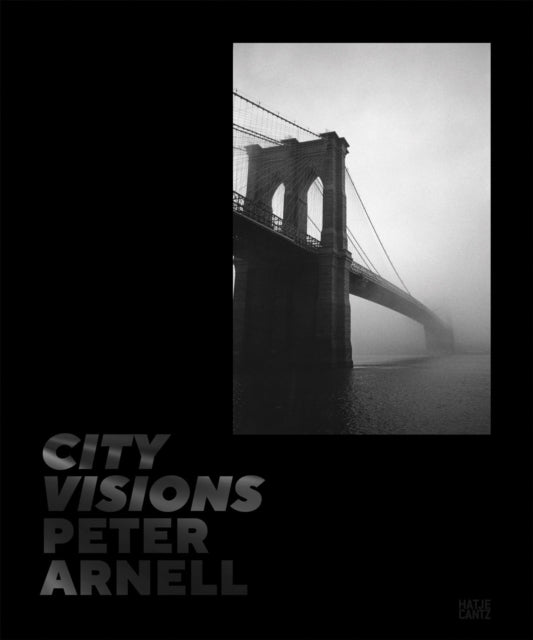 Peter Arnell. City Visions Urban Photography and