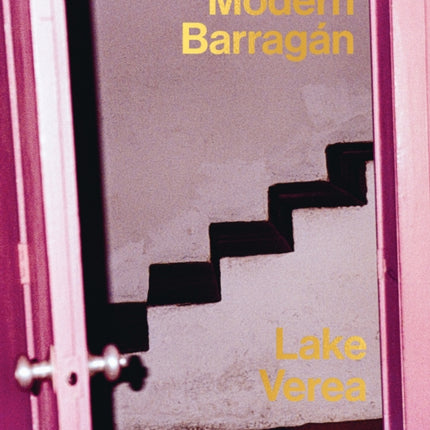 Lake Verea Modern Barragán Bilingual edition