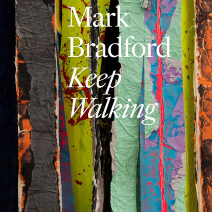 Mark Bradford Keep Walking