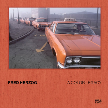 Fred Herzog A Color Legacy