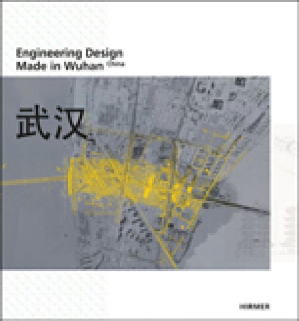 Engineering Design: Made in Wuhan – China