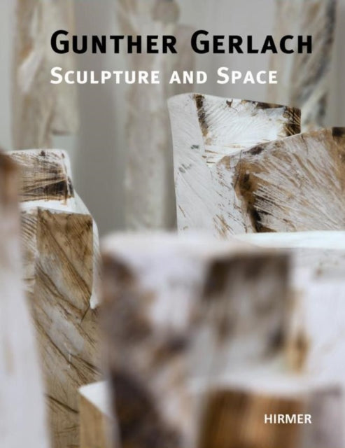 Gunther Gerlach: Sculpture and Space
