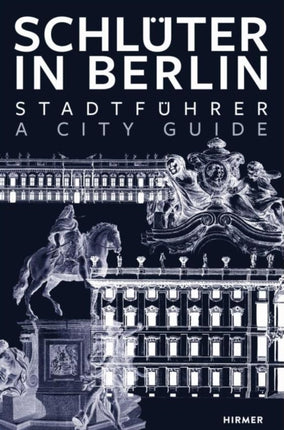 Schlüter in Berlin: A City Guide