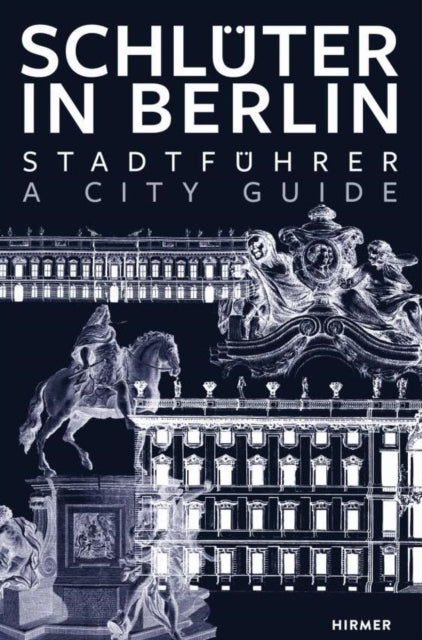 Schlüter in Berlin: A City Guide