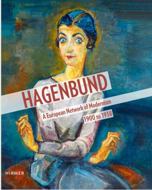 Hagenbund: A European Network of Modernism 1900 –