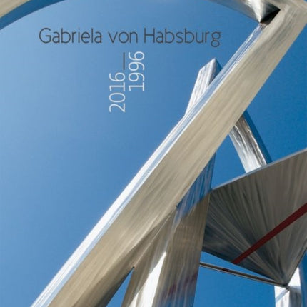 Gabriela von Habsburg: 2016-1996