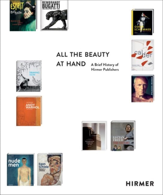 All the Beauty at Hand: A Brief History of Hirmer Publishers