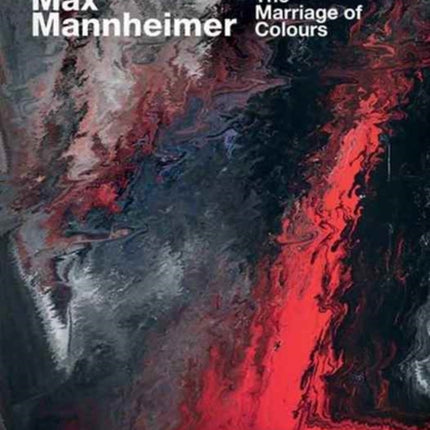 Max Mannheimer: The Marriage of Colours