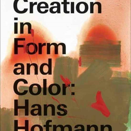 Creation in Form and Color: Hans Hoffmann