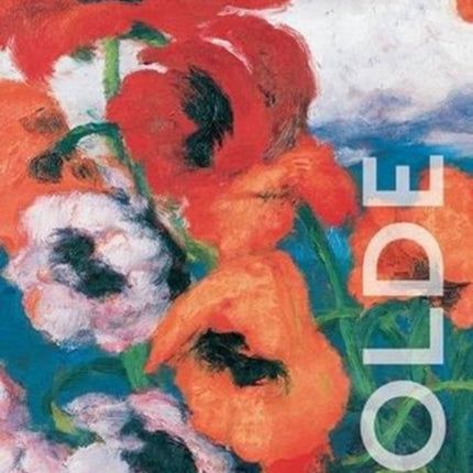 Emil Nolde: The Great Colour Wizard