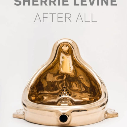 Sherrie Levine: After All