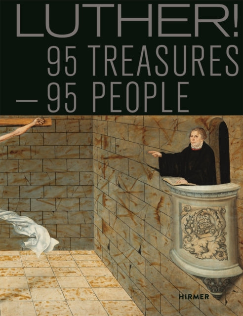 Luther!: 95 Treasures – 95 People