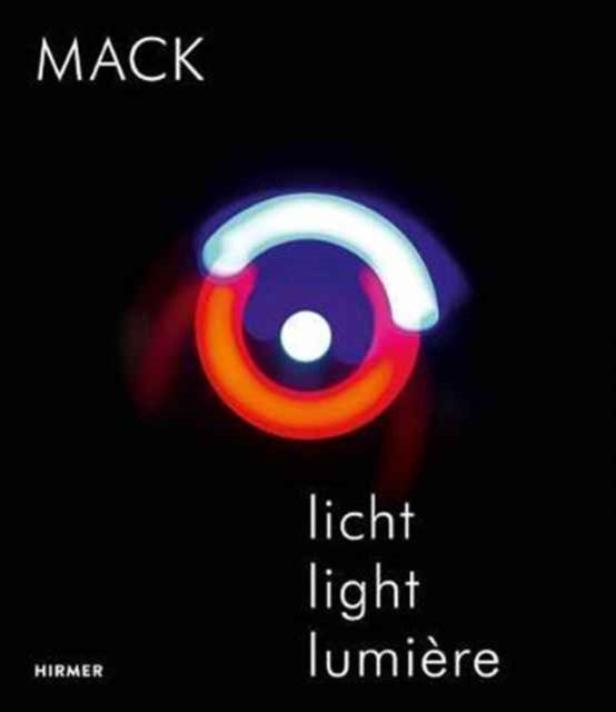 Heinz Mack: Licht / Light / Lumière