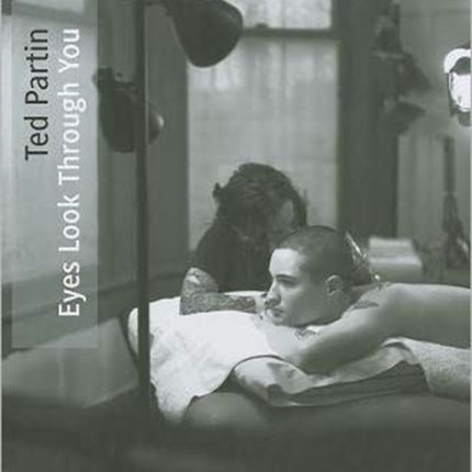 Ted Partin: Eyes Look Through You