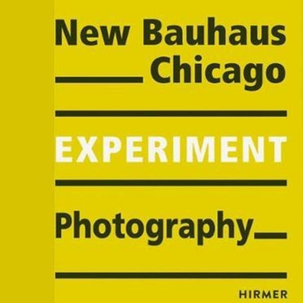 New Bauhaus Chicago: Experiment Photography