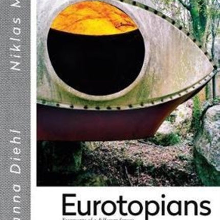 Eurotopians: Fragments of a different future