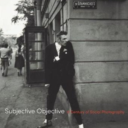 Subjective Objective: A Century of Social Photography